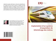 Buchcover von Implantation d’un système d’acquisition de kilométrage des métros