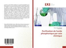 Bookcover of Purification de l'acide phosphorique par voie chimique