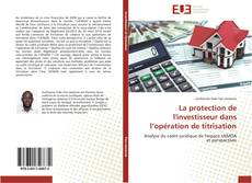 Bookcover of La protection de l'investisseur dans l’opération de titrisation
