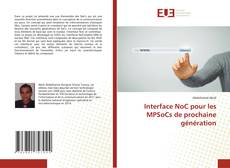 Interface NoC pour les MPSoCs de prochaine génération kitap kapağı