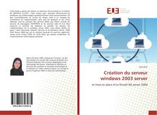 Bookcover of Création du serveur windows 2003 server