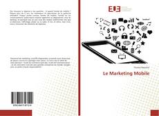 Bookcover of Le Marketing Mobile