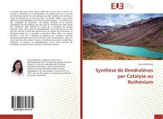 Synthèse de Dendralènes par Catalyse au Ruthénium kitap kapağı