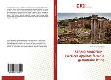 SERMO MAIORUM - Exercices applicatifs sur la grammaire latine kitap kapağı
