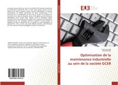 Buchcover von Optimisation de la maintenance industrielle au sein de la société GCER