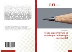 Capa do livro de Étude expérimentale et numérique du formage incrémental 