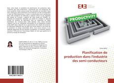 Borítókép a  Planification de production dans l'industrie des semi-conducteurs - hoz