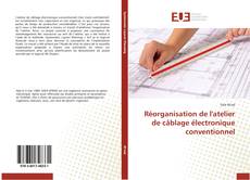 Capa do livro de Réorganisation de l'atelier de câblage électronique conventionnel 