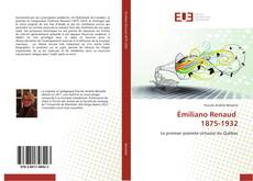 Bookcover of Émiliano Renaud 1875-1932