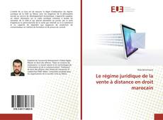 Portada del libro de Le régime juridique de la vente à distance en droit marocain