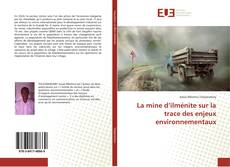 Bookcover of La mine d’ilménite sur la trace des enjeux environnementaux