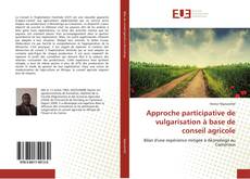 Buchcover von Approche participative de vulgarisation à base de conseil agricole