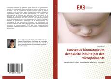 Bookcover of Nouveaux biomarqueurs de toxicité induite par des micropolluants