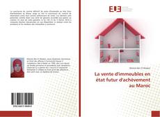 Capa do livro de La vente d'immeubles en état futur d'achèvement au Maroc 