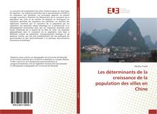 Capa do livro de Les déterminants de la croissance de la population des villes en Chine 