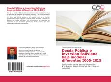 Capa do livro de Deuda Pública e Inversión Boliviana bajo modelos diferentes 2005-2015 