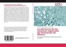 Buchcover von La eficiencia de los sistemas regionales de innovación de México