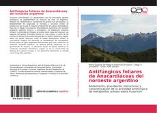 Обложка Antifúngicos foliares de Anacardiáceas del noroeste argentino