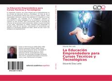 La Educación Emprendedora para Cursos Técnicos y Tecnológicos kitap kapağı