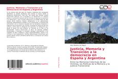 Justicia, Memoria y Transición a la democracia en España y Argentina kitap kapağı