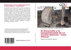 Обложка El Desarrollo y la Competitividad de un Cluster Natural: "Caso Mezcal"