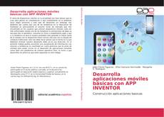 Desarrolla aplicaciones móviles básicas con APP INVENTOR的封面