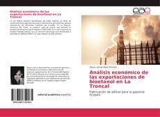 Copertina di Análisis económico de las exportaciones de bioetanol en La Troncal