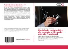 Bookcover of Modelado matemático de la aorta utilizando cálculo fraccional