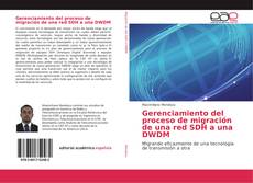 Gerenciamiento del proceso de migración de una red SDH a una DWDM kitap kapağı