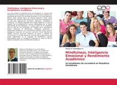 Portada del libro de Mindfulness, Inteligencia Emocional y Rendimiento Académico