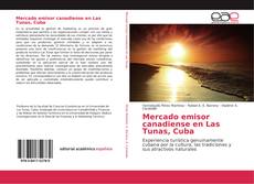 Copertina di Mercado emisor canadiense en Las Tunas, Cuba