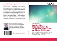 Buchcover von Factibilidad Incorporación de Cubiertas Vegetales en Block Colectivos