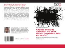 Charles Louis de Secondat i la seva divisió de poders; tots els supòsi kitap kapağı