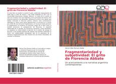 Fragmentariedad y subjetividad: El grito de Florencia Abbate的封面