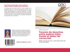 Tensión de derechos entre padres-hijos, frente al deber de corrección kitap kapağı