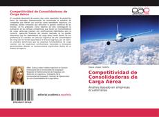 Competitividad de Consolidadoras de Carga Aérea的封面