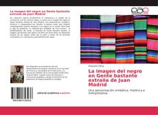 La imagen del negro en Gente bastante extraña de Juan Madrid kitap kapağı