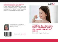 Análisis de eficiencia en el cepillado con y sin pasta dental en niños kitap kapağı