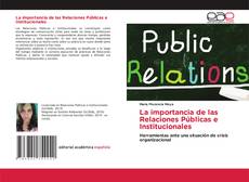 Bookcover of La importancia de las Relaciones Públicas e Institucionales