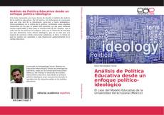 Portada del libro de Análisis de Política Educativa desde un enfoque político-ideológico