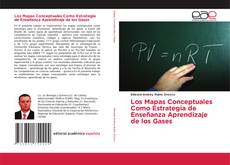 Los Mapas Conceptuales Como Estrategia de Enseñanza Aprendizaje de los Gases kitap kapağı