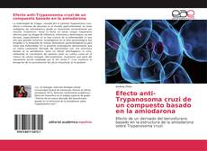 Buchcover von Efecto anti-Trypanosoma cruzi de un compuesto basado en la amiodarona