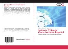 Sobre el Tribunal Constitucional Español的封面