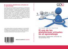 Copertina di El uso de las plataformas virtuales en el aprendizaje