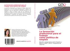 La formación profesional para el trabajo como política de empleo kitap kapağı