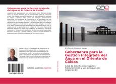 Обложка Gobernanza para la Gestión Integrada del Agua en el Oriente de Caldas