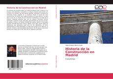 Historia de la Construcción en Madrid kitap kapağı