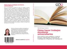 Cómo hacer trabajos escolares universitarios kitap kapağı