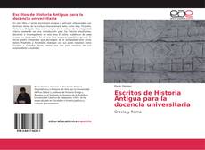 Escritos de Historia Antigua para la docencia universitaria kitap kapağı