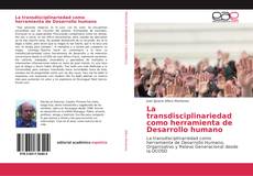 La transdisciplinariedad como herramienta de Desarrollo humano的封面